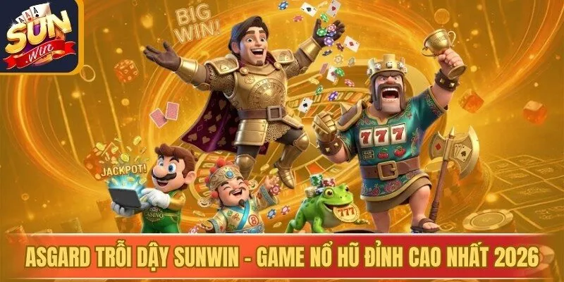 Asgard Trỗi Dậy Sunwin - Game Nổ Hũ Đỉnh Cao Nhất 2026