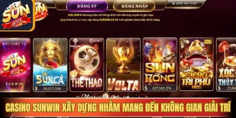 Casino Sunwin xây dựng nhằm mang đến không gian giải trí chuyên nghiệp