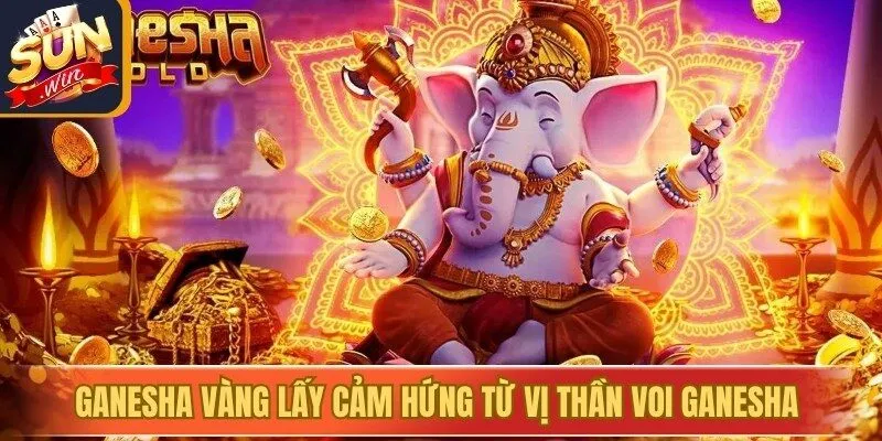 Ganesha Vàng lấy cảm hứng từ vị thần Voi Ganesha trong văn hóa Ấn Độ