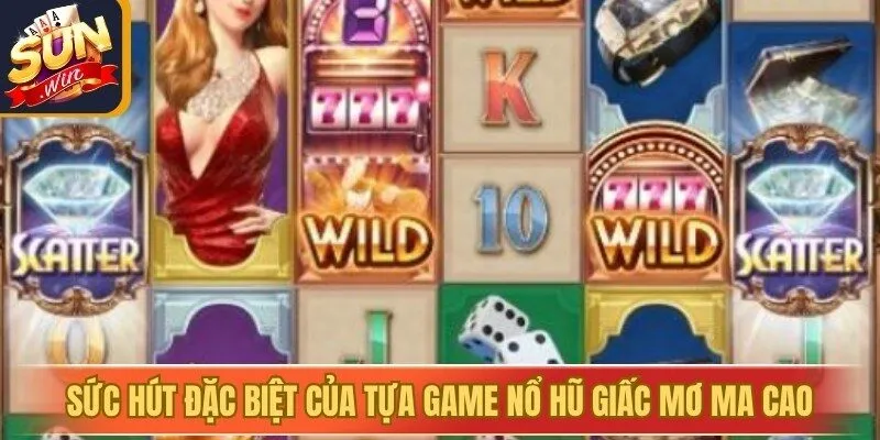 Sức hút đặc biệt của tựa game Nổ hũ giấc mơ Ma cao 