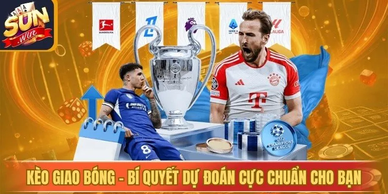 Kèo Giao Bóng - Bí Quyết Dự Đoán Cực Chuẩn Cho Bạn