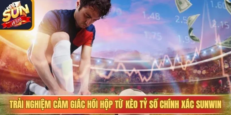 Trải nghiệm cảm giác hồi hộp từ kèo tỷ số chính xác Sunwin