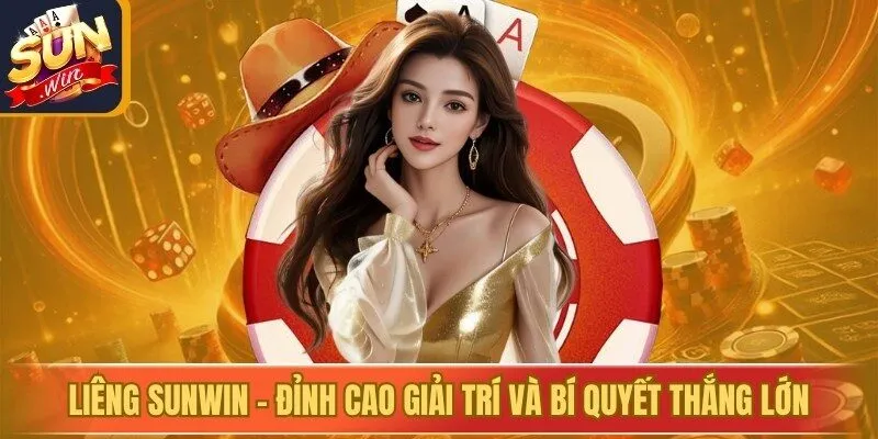 Liêng Sunwin - Đỉnh Cao Giải Trí Và Bí Quyết Thắng Lớn