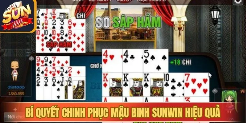 Bí quyết chinh phục Mậu binh Sunwin hiệu quả, thắng lớn từ cao thủ