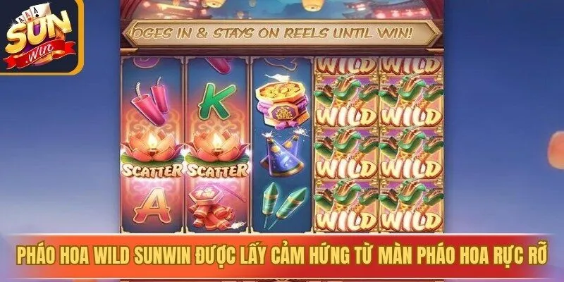 Pháo hoa Wild Sunwin được lấy cảm hứng từ những màn pháo hoa rực rỡ