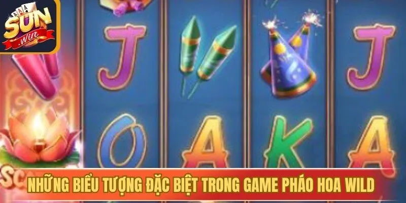 Những biểu tượng đặc biệt trong game Pháo hoa Wild Sunwin