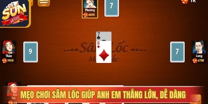 Mẹo chơi Sâm lốc giúp anh em thắng lớn, dễ dàng nhận thưởng từ Sunwin