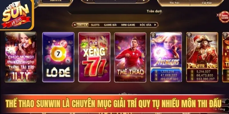 Thể thao Sunwin là chuyên mục giải trí quy tụ nhiều môn thi đấu hấp dẫn